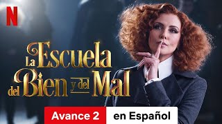 La Escuela del Bien y del Mal Avance 2  Tráiler en Español  Netflix [upl. by Kurtzman]