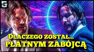 Dlaczego John Wick Został Płatnym Zabójcą [upl. by Ahseiyn]