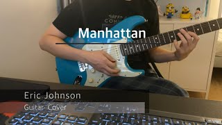 Manhattan  Eric Johnson  Guitar Cover [upl. by Liebman]