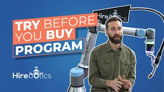 TryBeforeYouBuy Program by Hirebotics  Welding Cobot Try Out [upl. by Neehsas]