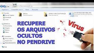 Como recuperar arquivos ocultos no pendrive por vírus [upl. by Atiniuq321]