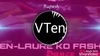 vten laure ko fashion remix song 2018 Lyrics of nepal [upl. by Juster]