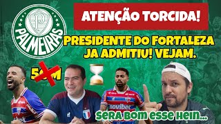 ⌛✍🏻ALÔ TORCIDA PRESIDENTE DO FORTALEZA FALOU E JÁ ADMITE NEGÓCIO VEJAM [upl. by Abigale715]