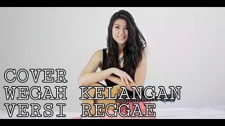 COVER TERBAIK WEGAH KELANGAN VERSI REGGAE [upl. by Thurlow822]