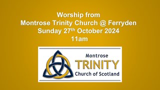 Worship on Sunday 27th October 2024 from Trinity Church at Ferryden [upl. by Ro]