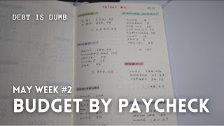 May Week 2  Budget by Paycheck  Debt Paid Off  New Debt [upl. by Rudiger]