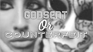 Counterfeit Or Godsent [upl. by Tabor]