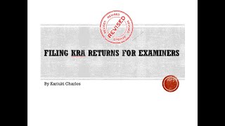 REVISED KRA RETURNS FOR EXAMINERS [upl. by Dorthy]