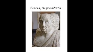 Seneca DE PROVIDENTIA II 712 Il rapporto UOMODIO di fronte al dolore e al male [upl. by Austen]