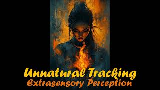 Unnatural Tracking Enhanced Tracking Supernatural Tracking Extrasensory Perception [upl. by Merras]