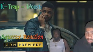 KTrap  Woosh  Squeeze Reaction [upl. by Aem]