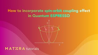 Mat3ra Tutorial How to incorporate spinorbit coupling in Quantum ESPRESSO [upl. by Aihsetan]