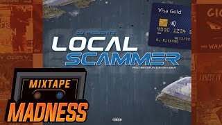 Gu  Local Scammer  MixtapeMadness [upl. by Haggerty567]