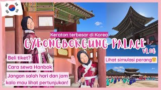 Gyeongbokgung Palace Vlog  Info penting yang perlu kamu tahu sebelum ke sana 🇰🇷 [upl. by Nurav]