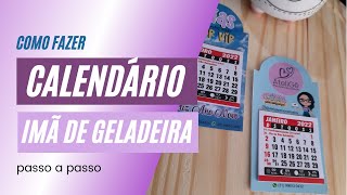 Como Fazer Calendário Imã de Geladeira passo a passo [upl. by Amalie839]