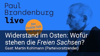 14  Widerstand im Osten Wofür stehen die Freien Sachsen Gast Martin Kohlmann [upl. by Niven341]