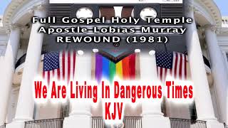 quotWE ARE LIVING IN DANGEROUS TIMESquot APOSTLE LOBIAS MURRAY [upl. by Bridge]