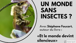 Un monde sans insectes Stéphane Foucart [upl. by Lurie]