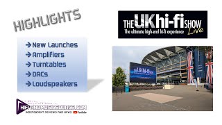 Ascot 2024  The UK HiFi Show Live  Highlights Show Debuts Amplifiers Loudspeakers Turntables DACs [upl. by Hendon]