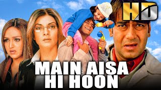 Main Aisa Hi Hoon HD  Bollywood Blockbuster Hindi Film  Ajay Devgn Susmita Sen  मैं ऐसा ही हूँ [upl. by Valerio]