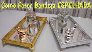 COMO FAZER BANDEJA ESPELHADA [upl. by Nerehs]