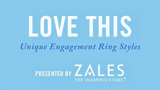 Unique Engagement Ring Styles with Zales Jewelers [upl. by Atteuqaj637]