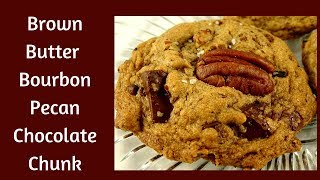 Brown Butter Bourbon Pecan Chocolate Chunk Cookies [upl. by Lukasz]