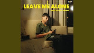 Leave Me Alone [upl. by Donadee]