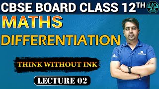 Differentiation  CBSE MATH 12TH  LEC 02  AK ACADEMICS [upl. by Scheider]