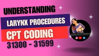 LARYNX Procedures in CPT Coding 31300  31599 CPTCODINGTIPS cptcoding learnwithdhanya [upl. by Anirak]