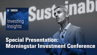 Investing Insights Morningstar Investment Conference [upl. by Aknaib]