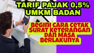 Surat Keterangan untuk tarif 05 Persen UMKM Badan dan Masa berlaku [upl. by Naginarb]