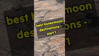 Best honeymoon destinations  part 1 [upl. by Hna]