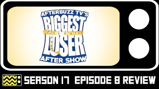 The Biggest Loser Season 17 Episode 8 Review amp Aftershow  AfterBuzz TV [upl. by Esirehc859]