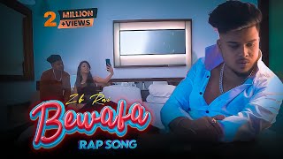 Bewafa Rap Song  ZB  Official Music Video [upl. by Aseretairam]