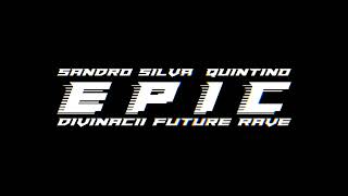 Sandro Silva amp Quintino  Epic Divinacii Future Rave 2024 [upl. by Ahon]