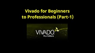 Vivado Design Suite Walk Through Tutorial For Beginners Part1 [upl. by Scrogan178]