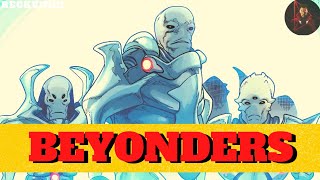 Beyonders Explained All You Need To Know About Marvels Most Powerful Race [upl. by Sheeree767]