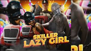 Skiller  Lazy Girl Explicit Soca 2024 [upl. by Cort]