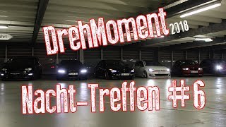 DrehMoment NachtTreffen 6 in Ludwigshafen Tuning Treffen Markenoffen [upl. by Wolk783]