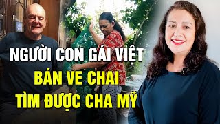 Cựu binh Mỹ xúc động ngày đoàn tụ con gái Việt “Nếu biết có con trên đời cha sẽ ở lại Việt Nam” [upl. by Strephon]