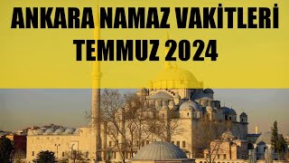 Ankara Namaz Vakitleri  TEMMUZ 2024 [upl. by Peonir]