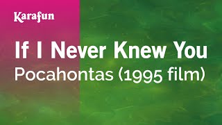 If I Never Knew You  Pocahontas 1995 film  Karaoke Version  KaraFun [upl. by Malcolm580]