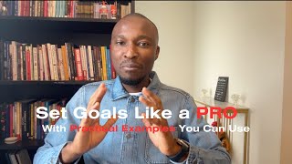 How to Set Goals for Success with Practical Examples [upl. by Ahsiele]