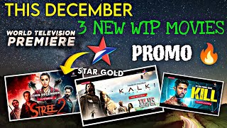 3 New Upcoming World Television Premiere Movies This December On Star Gold TV  Kalki  Stree2 [upl. by Bogie154]