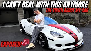 Here is the reality about my Custom C6 Corvette EXPOSED [upl. by Adiraf974]