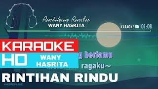 Rintihan Rindu  Wany Hasrita  KARAOKE HD [upl. by Corbie]