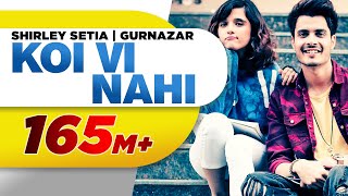 Koi Vi Nahi Full Video  Shirley Setia  Gurnazar  Rajat Nagpal Latest Songs 2018  Speed Records [upl. by Banwell]