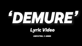 ‘DEMURE’  LeoStayTrill X Arrdee LYRIC VIDEO ✅ [upl. by Isabea]