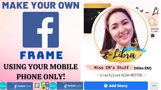 How to Create Facebook Frame Using Canva PicsArt and Facebook on Your PhoneTablet  Tagalog Video [upl. by Lewiss]